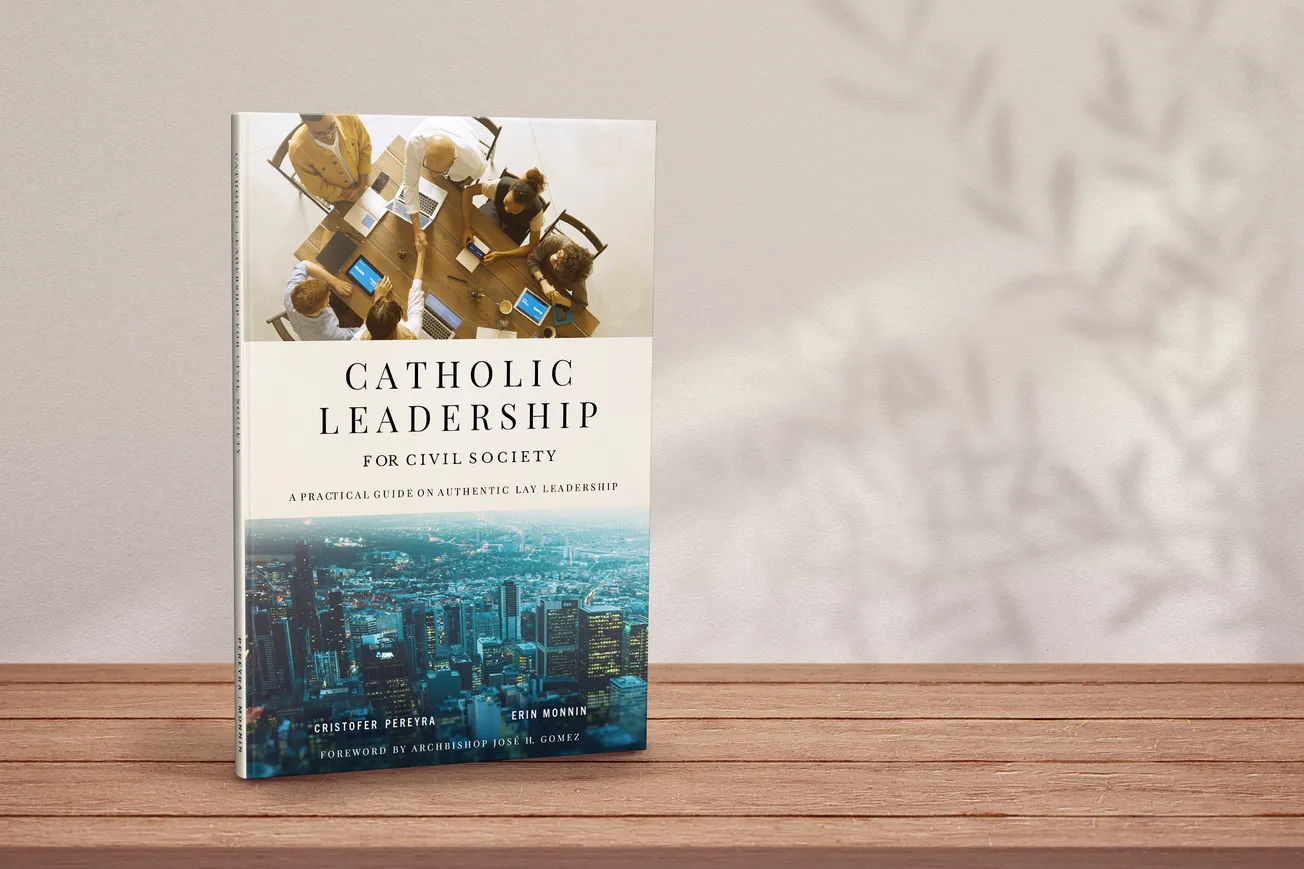 Catholic Leadership for Civil Society: A Practical Guide on Authentic Lay Leadership